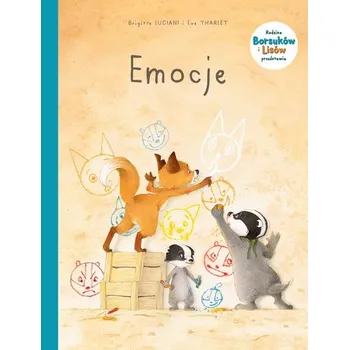 Emocje. Rodzina Borsuków i Lisów przedstawia. Tom 1 - Luciani, Brigitte