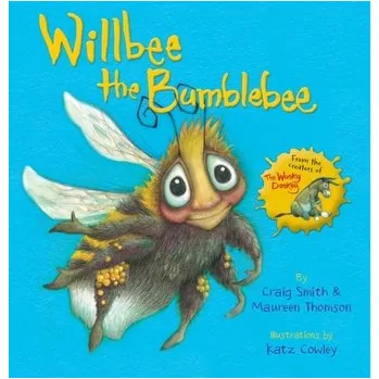 Pohádka Willbee the Bumblebee - Thomson, Maureen; Smith, Craig