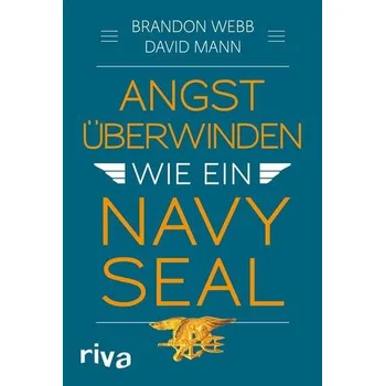 Populárně naučná literatura pro dospělé Angst überwinden wie ein Navy SEAL - Webb, Brandon