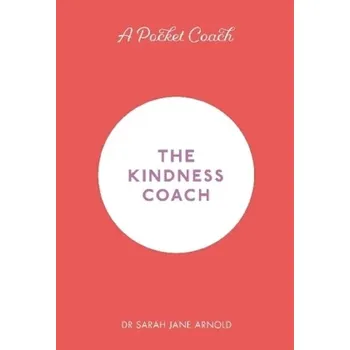 The Kindness Coach - Arnold, Sarah J.