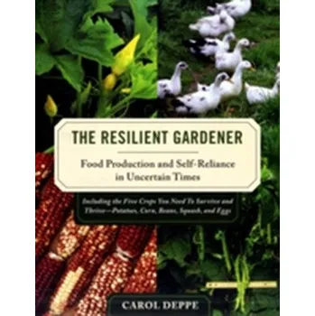 Příroda The Resilient Gardener - Carol Deppe
