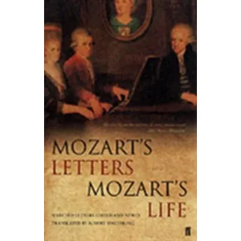 Mozart's Letters, Mozart's Life - Spaethling, Robert