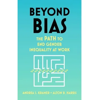 Beyond Bias - Kramer, Andrea S.; Harris, Alton B.