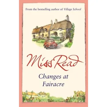 Changes at Fairacre - Miss Read
