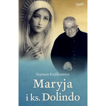 Maryja i ks. Dolindo wyd. 2023 - Szymon Królikiewicz