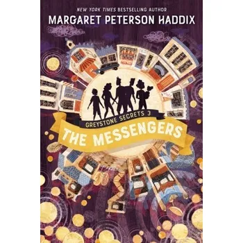 Populárně naučná literatura pro dospělé Greystone Secrets #3: The Messengers - Haddix, Margaret Peterson [EN] (2022, Brožovaná, HarperCollins)