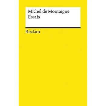 Die Essais - Montaigne, Michel de [DE] (1993, Brožovaná, Reclam Philipp Jun.)