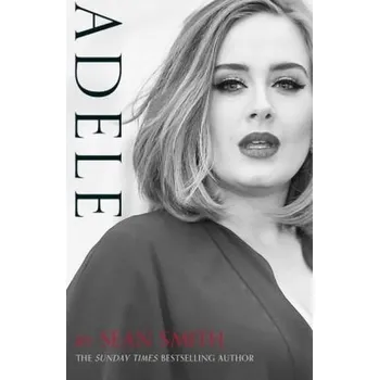 Populárně naučná literatura pro dospělé Adele - Smith, Sean