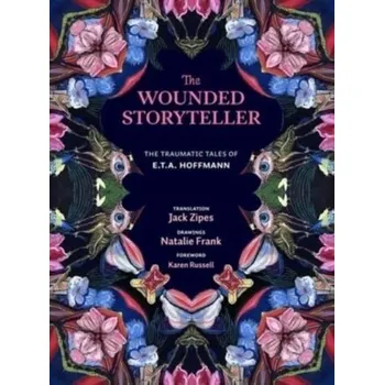 The Wounded Storyteller - Hoffmann E. T. A.