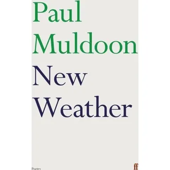 Umění New Weather - Muldoon Paul