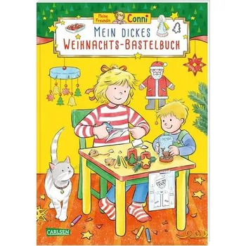 První čtění Conni Gelbe Reihe (Beschäftigungsbuch): Mein dickes Weihnachts-Bastelbuch - Sörensen, Hanna