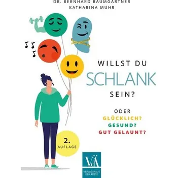 Willst du schlank sein - Baumgartner, Bernhard