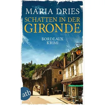 Schatten in der Gironde - Dries, Maria