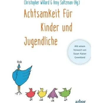 Achtsamkeit für Kinder und Jugendliche - Willard, Christopher