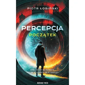 Percepcja. Początek - Piotr Łosiński