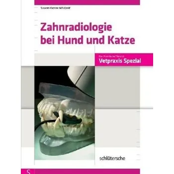 Zahnradiologie bei Hund und Katze - Mihaljevic, Susann-Yvonne
