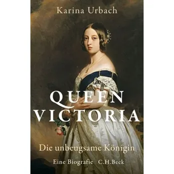 Queen Victoria - Urbach, Karina [DE] (2018, Gebunden, Beck)