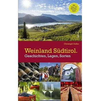 Weinland Südtirol. - Gufler, Christoph