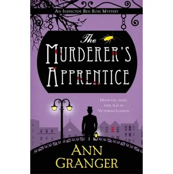 The Murderer's Apprentice - Ann Granger