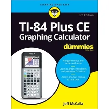 Matematika TI-84 Plus CE Graphing Calculator For Dummies - McCalla, Jeff; Ouellette, Steve