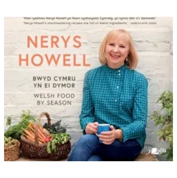 Bwyd Cymru yn ei Dymor / Welsh Food by Season - Howell, Nerys