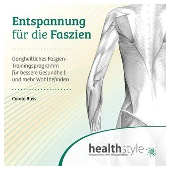 Entspannung für die Faszien - Carola Bleis