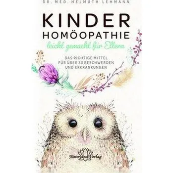Kinderhomöopathie leicht gemacht für Eltern - Lehmann, Helmuth