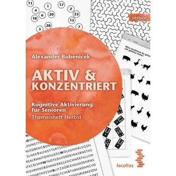 Aktiv & Konzentriert: Kognitive Aktivierung für Senioren. Bd.3 - Bubenicek, Alexander