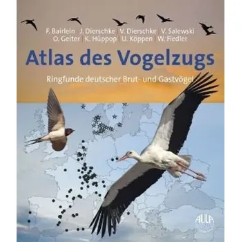 Encyklopedie Atlas des Vogelzugs - Bairlein, Franz