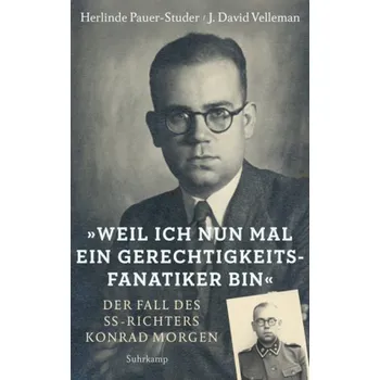 Literární biografie Weil ich nun mal ein Gerechtigkeitsfanatiker bin - Pauer-Studer, Herlinde