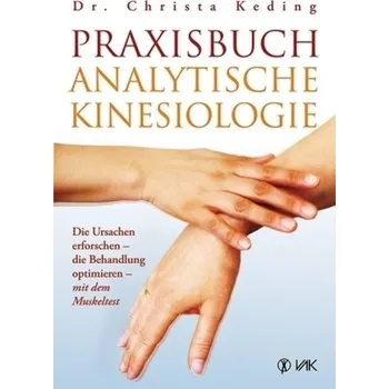 Praxisbuch analytische Kinesiologie - Keding, Christa
