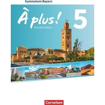 Cizí jazyk À plus ! Bayern - Band 5 - Schülerbuch