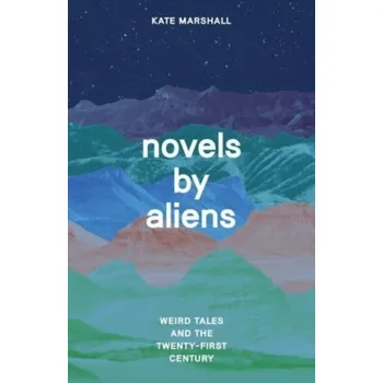Novels by Aliens - Marshall, C. W. (Associate Professor, University of British Columbia, Canada)