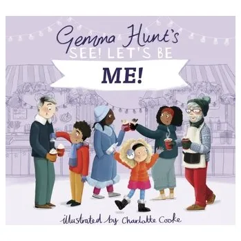 Gemma Hunt's See! Let's Be Me - Hunt, Gemma