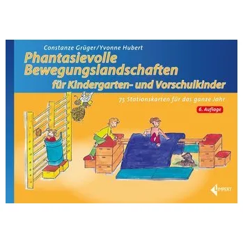 Phantasievolle Bewegungslandschaften für Kindergarten- und Vorschulkinder - Grüger, Constanze [DE] (2023, Volné listy, Limpert Verlag GmbH)