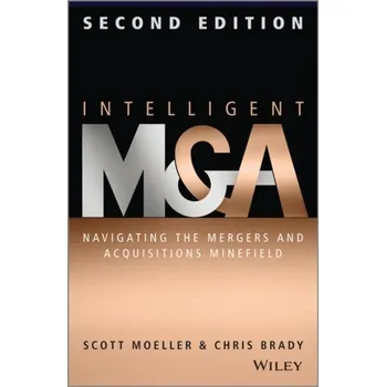 Intelligent M & A - Faelten, Anna; Driessen, Michel; Moeller, Scott