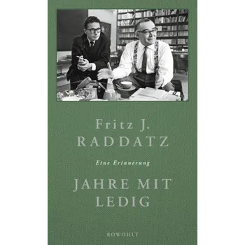 Literární biografie Jahre mit Ledig - Raddatz, Fritz J.