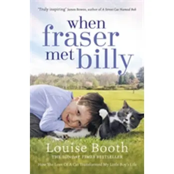 Literární biografie When Fraser Met Billy - Booth Louise