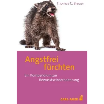 Angstfrei fürchten - Breuer, Thomas C.