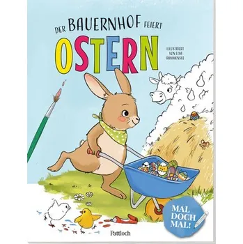 První čtění Mal doch mal! - Der Bauernhof feiert Ostern - Pattloch Verlag