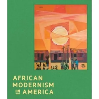 Kniha African Modernism in America - LATHROP, PERRIN M.