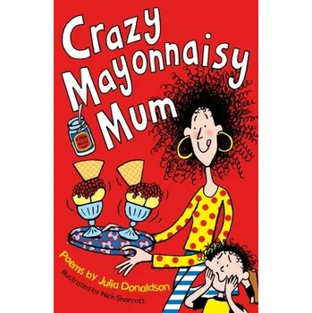 První čtění Crazy Mayonnaisy Mum - Julia Donaldson