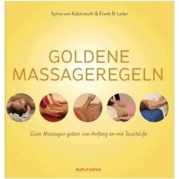 Goldene Massageregeln - Kalckreuth, Sylvia von
