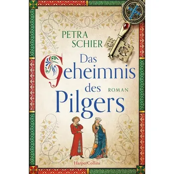 Beletrie pro dospělé Das Geheimnis des Pilgers - Schier, Petra