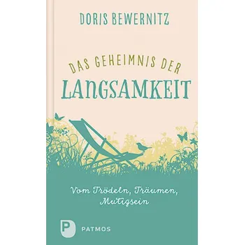 Das Geheimnis der Langsamkeit - Bewernitz, Doris