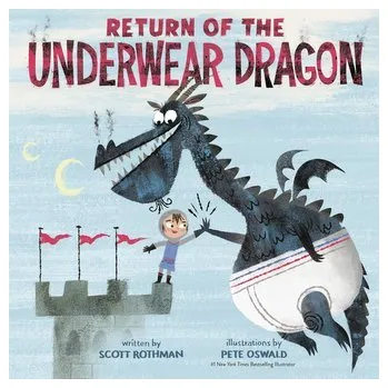 Return of the Underwear Dragon - Rothman, Scott; Oswald, Pete [EN] (2023, Brožovaná, Random House LCC US)