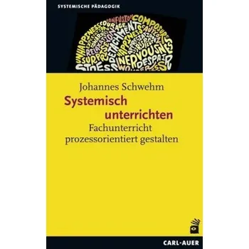 Systemisch unterrichten - Schwehm, Johannes