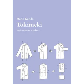 Tokimeki. Magia sprzątania w praktyce - Marie Kondo