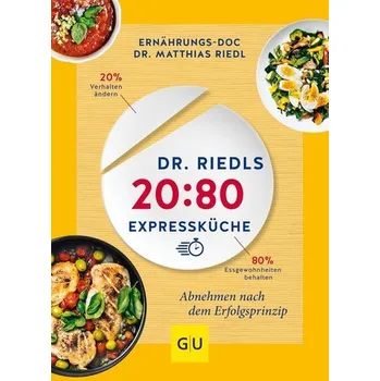 Dr. Riedls 20:80 Expressküche - Riedl, Matthias