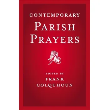 Contemporary Parish Prayers - Colquhoun, Frank
